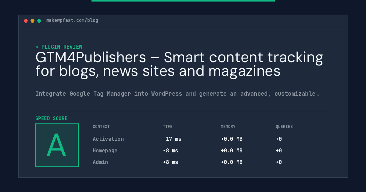 GTM4Publishers – Smart content tracking for blogs, news sites and magazines - MakeWPFast
