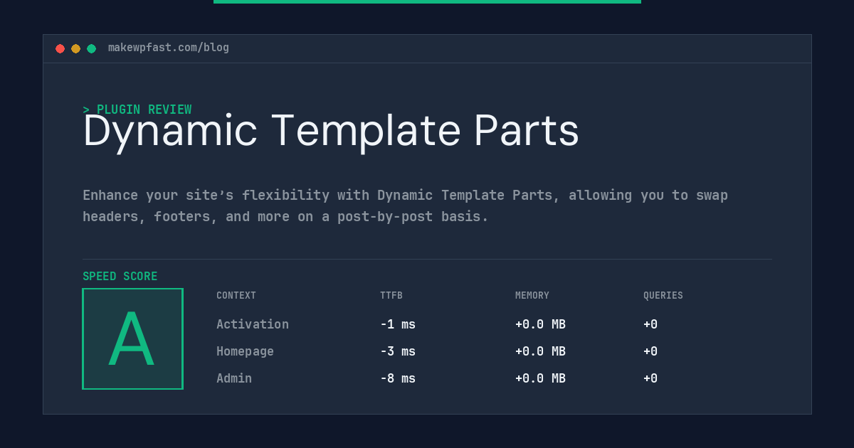 Dynamic Template Parts - MakeWPFast
