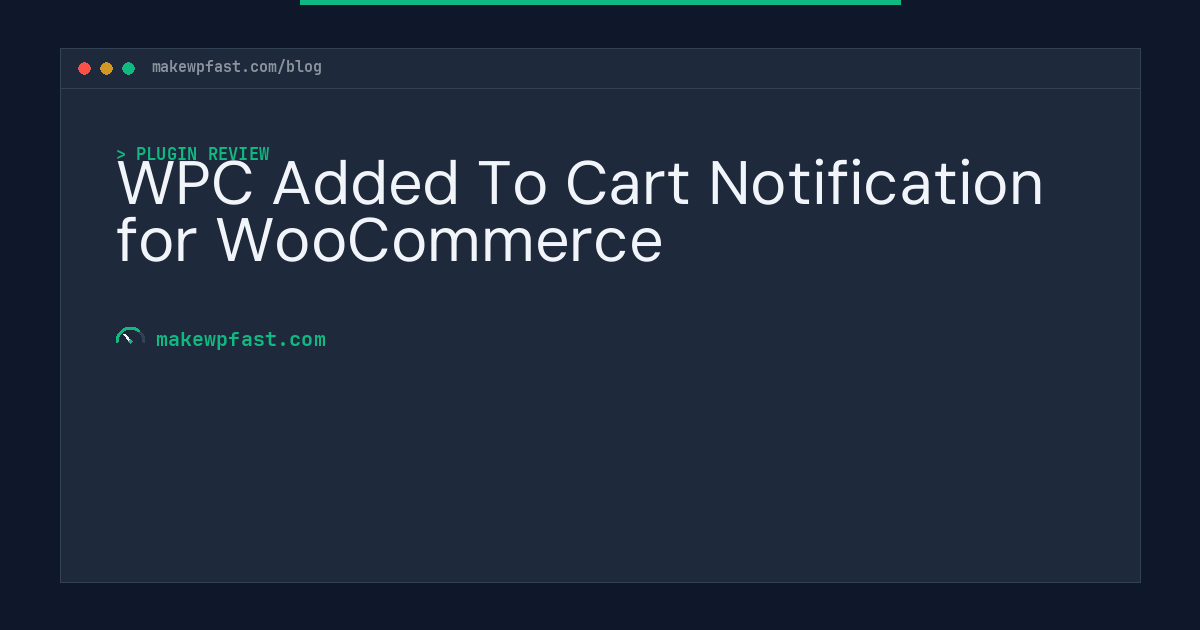 WPC Added To Cart Notification for WooCommerce - MakeWPFast