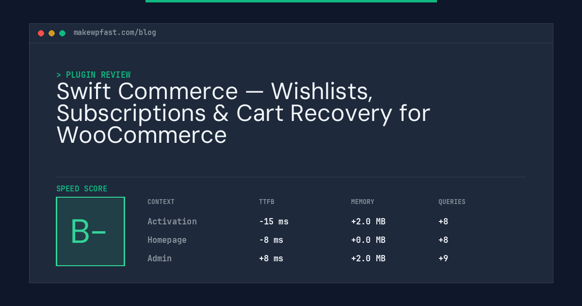 Swift Commerce — Wishlists, Subscriptions & Cart Recovery for WooCommerce - MakeWPFast