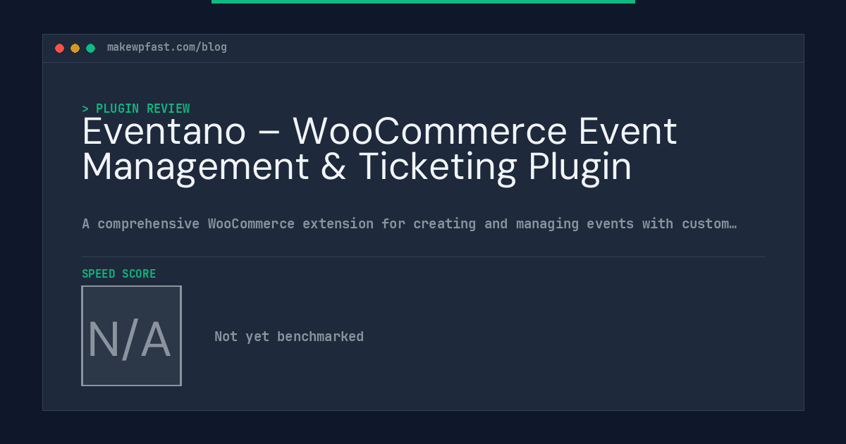 Eventano – WooCommerce Event Management & Ticketing Plugin - MakeWPFast