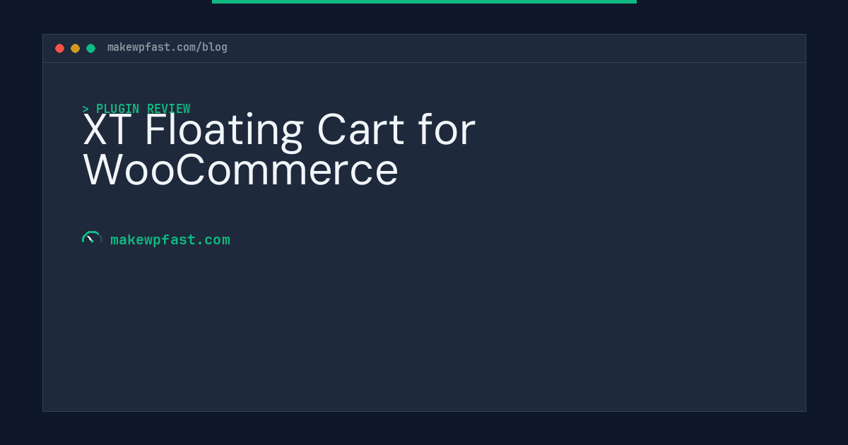 XT Floating Cart for WooCommerce - MakeWPFast