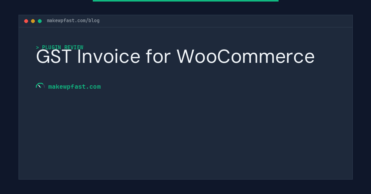 GST Invoice for WooCommerce - MakeWPFast