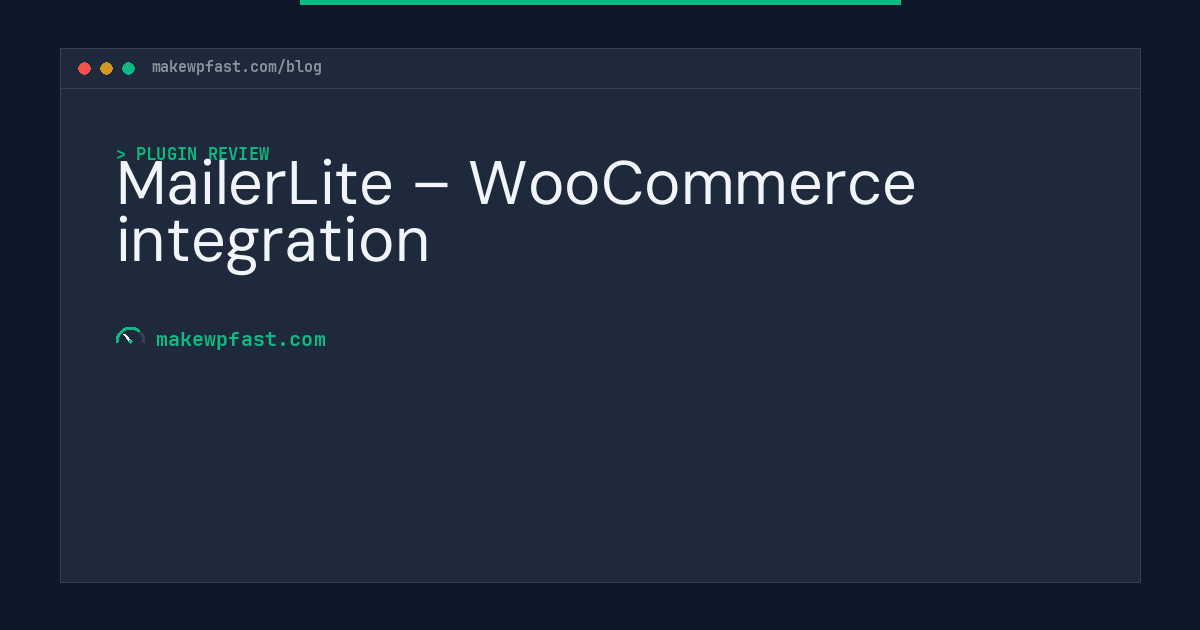 MailerLite – WooCommerce integration - MakeWPFast