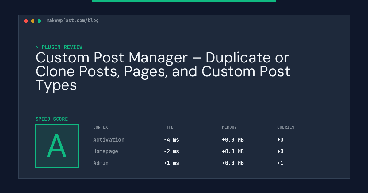 Custom Post Manager – Duplicate or Clone Posts, Pages, and Custom Post Types - MakeWPFast