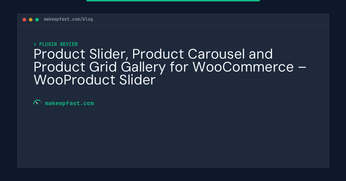 Product Slider, Product Carousel and Product Grid Gallery for WooCommerce – WooProduct Slider - MakeWPFast