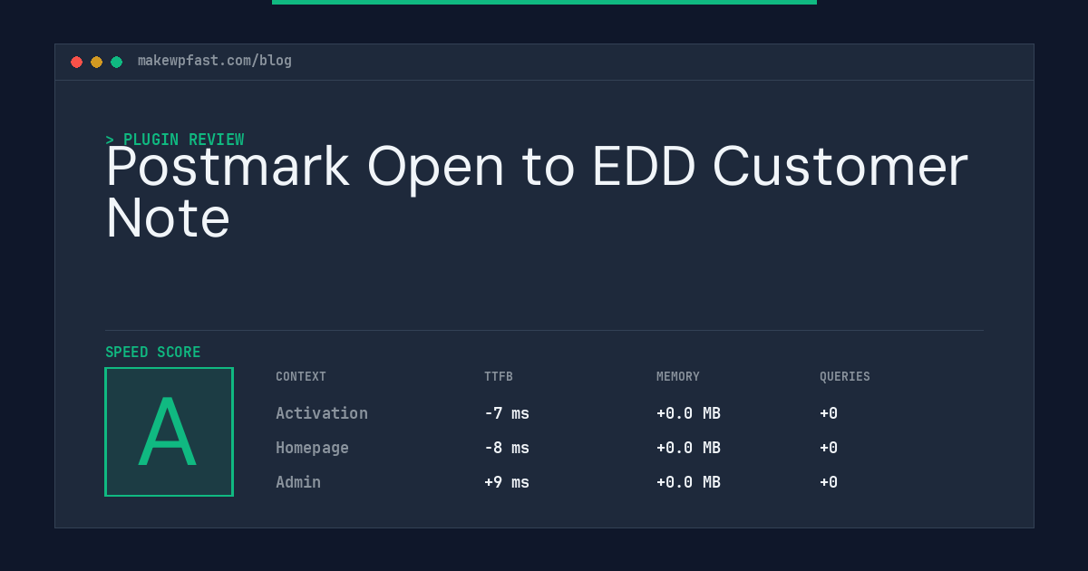 Postmark Open to EDD Customer Note - MakeWPFast