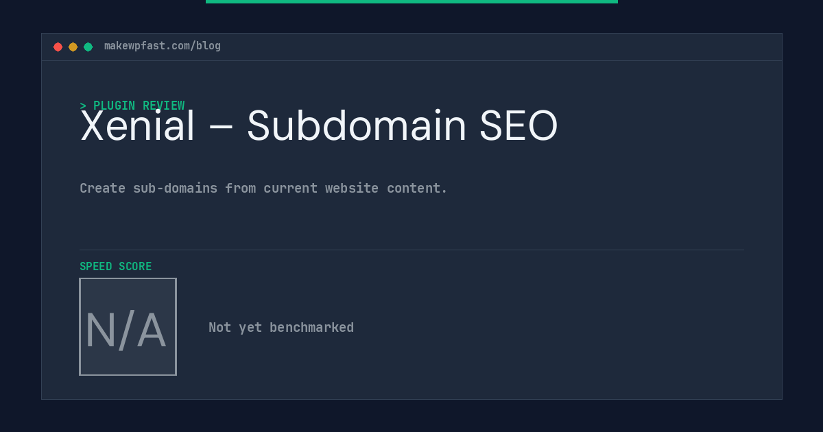 Xenial – Subdomain SEO - MakeWPFast