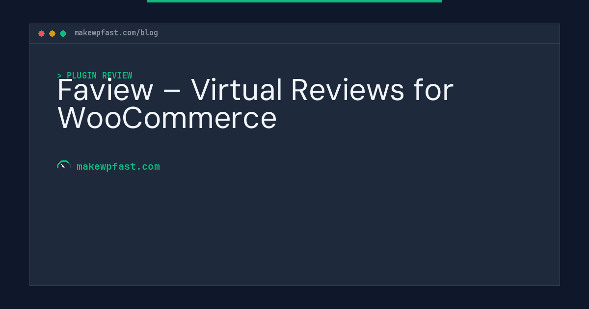Faview – Virtual Reviews for WooCommerce - MakeWPFast