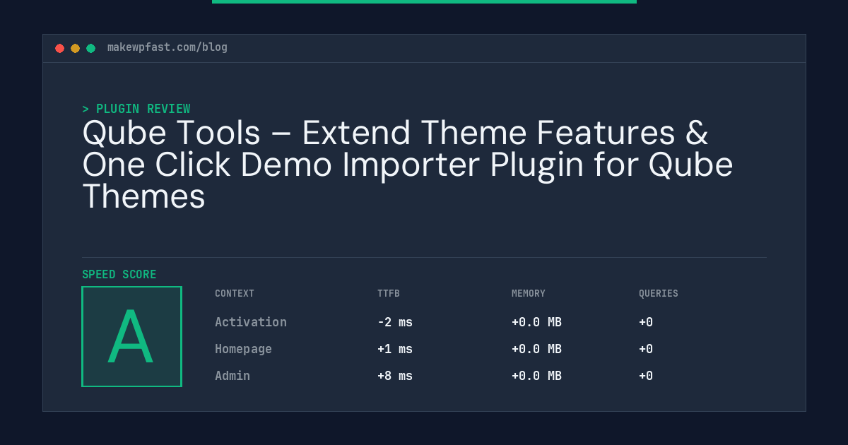 Qube Tools – Extend Theme Features & One Click Demo Importer Plugin for Qube Themes - MakeWPFast