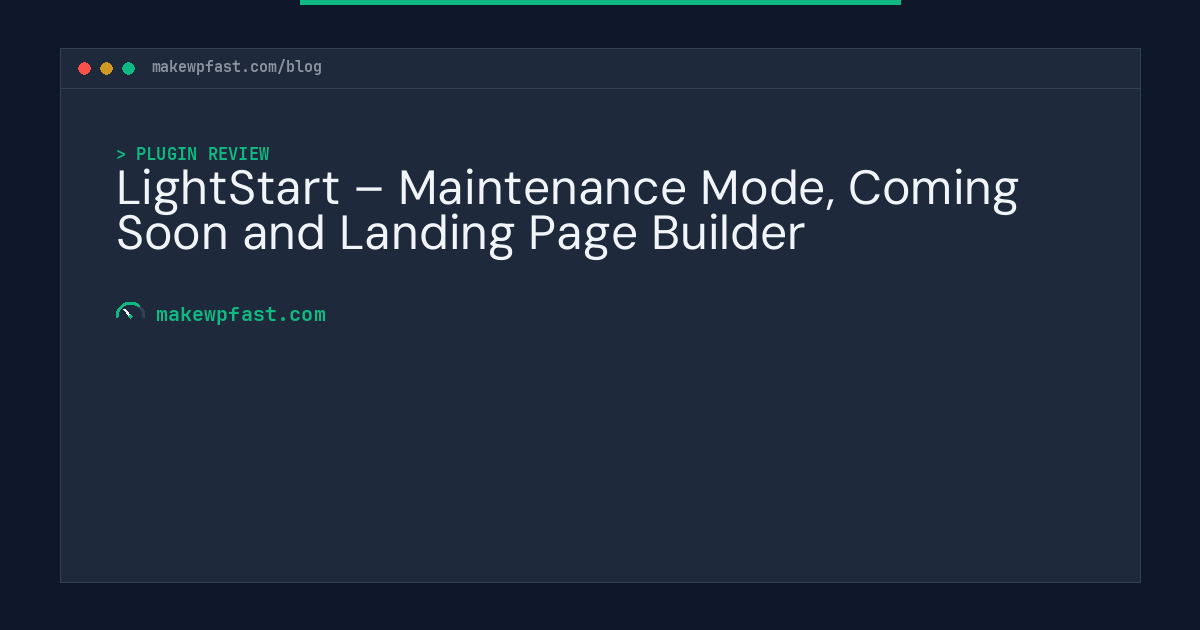 LightStart – Maintenance Mode, Coming Soon and Landing Page Builder - MakeWPFast