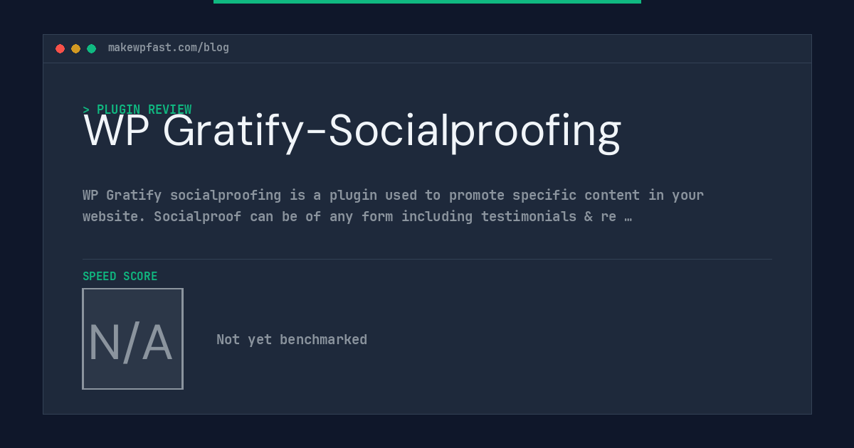 WP Gratify-Socialproofing - MakeWPFast