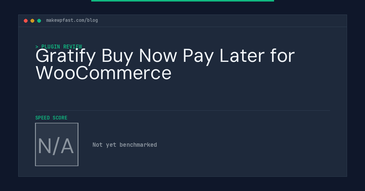 Gratify Buy Now Pay Later for WooCommerce - MakeWPFast