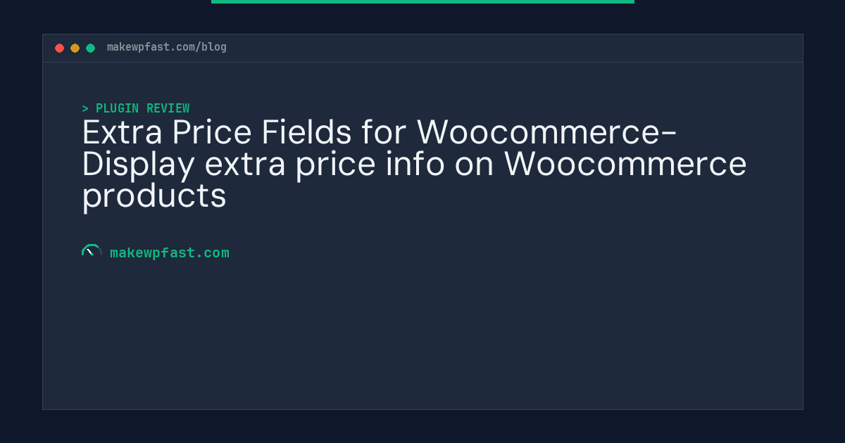 Extra Price Fields for Woocommerce- Display extra price info on Woocommerce products - MakeWPFast