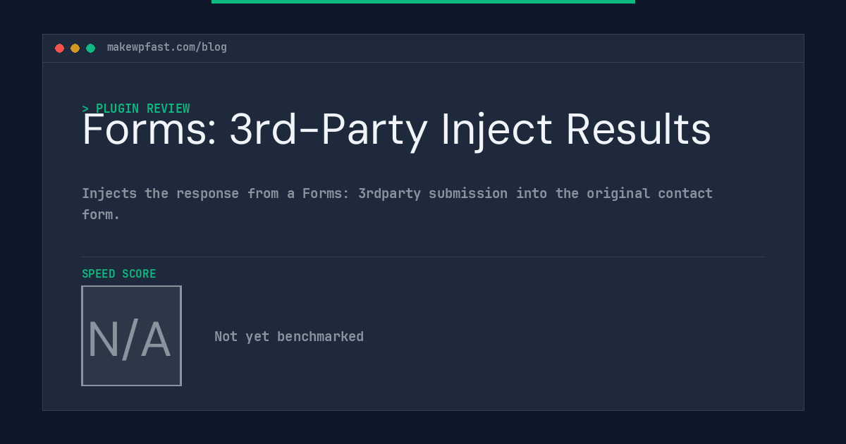 Forms: 3rd-Party Inject Results - MakeWPFast