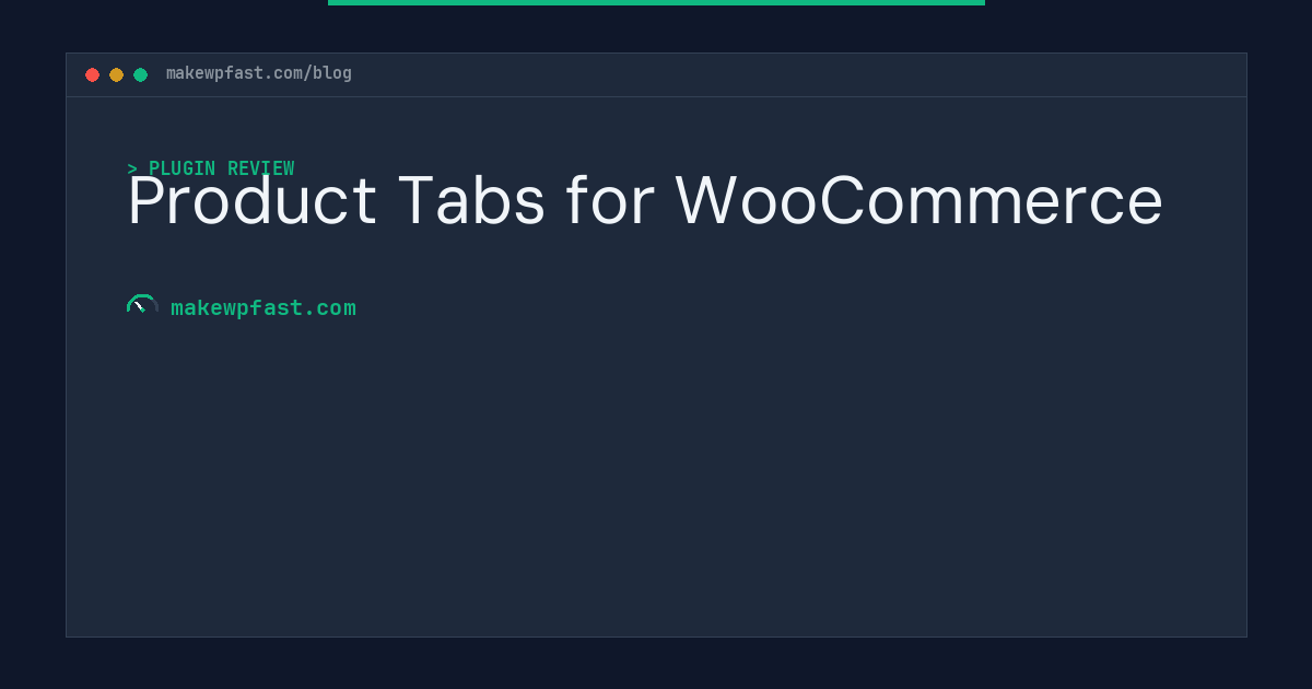 Product Tabs for WooCommerce - MakeWPFast