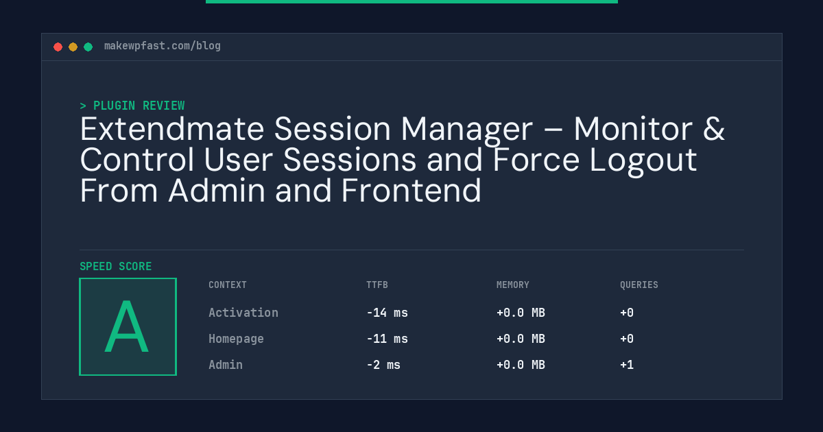 Extendmate Session Manager – Monitor & Control User Sessions and Force Logout From Admin and Frontend - MakeWPFast