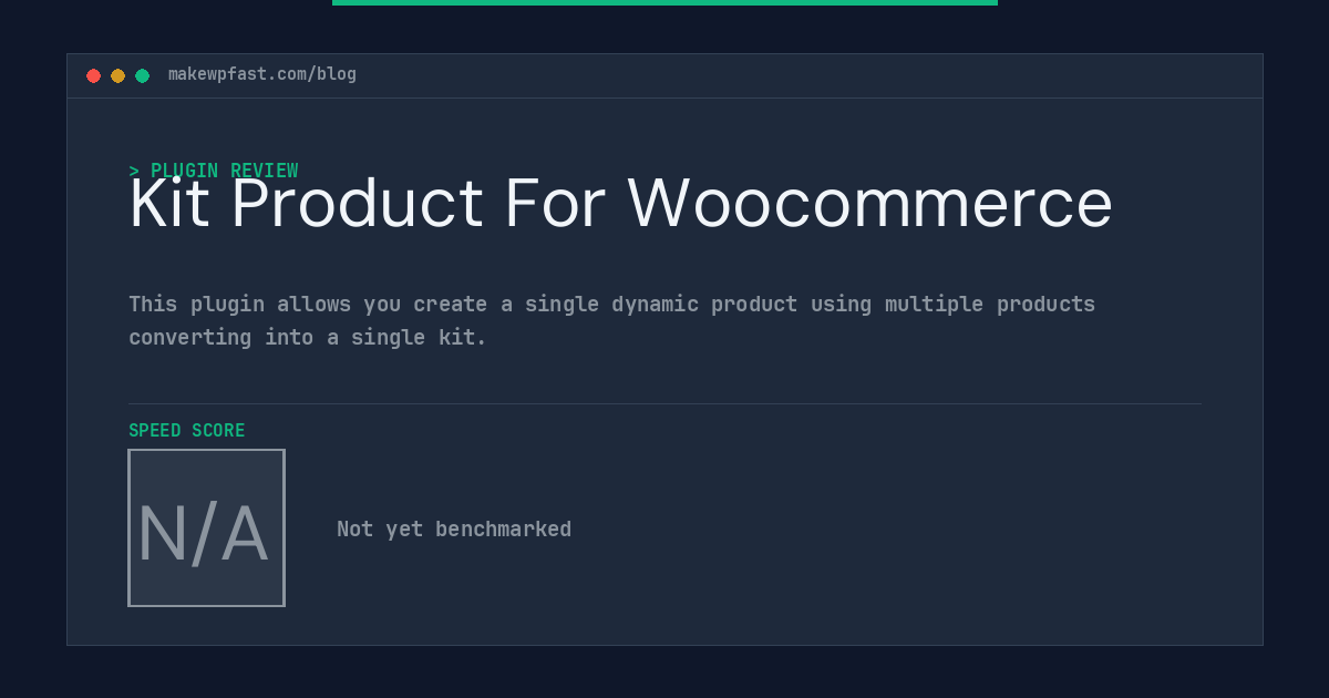 Kit Product For Woocommerce - MakeWPFast