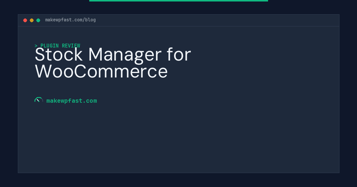 Stock Manager for WooCommerce - MakeWPFast