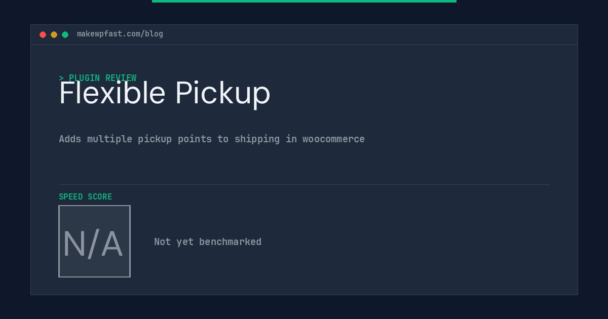 Flexible Pickup - MakeWPFast
