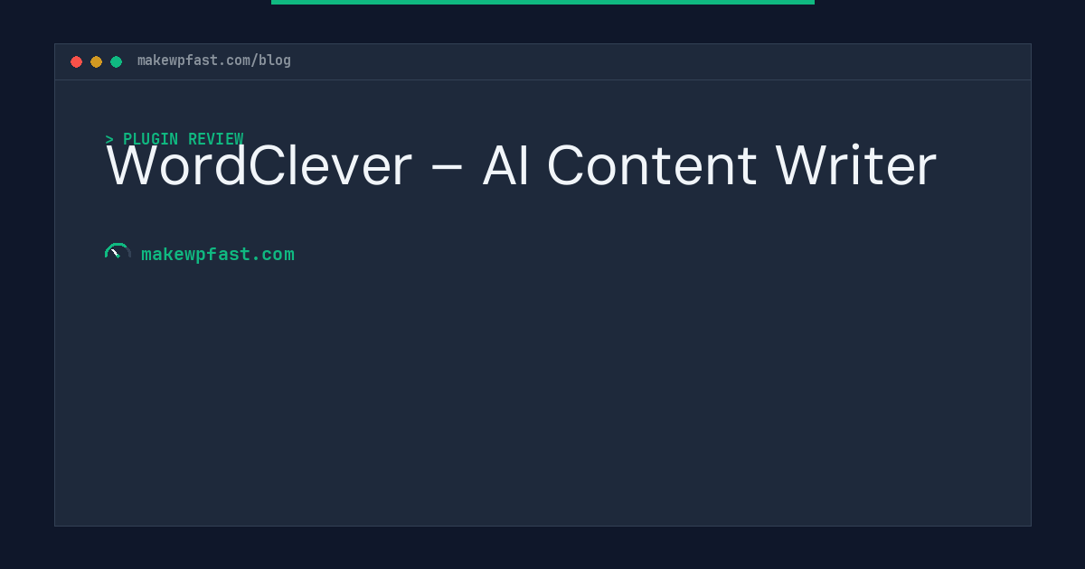 WordClever – AI Content Writer - MakeWPFast