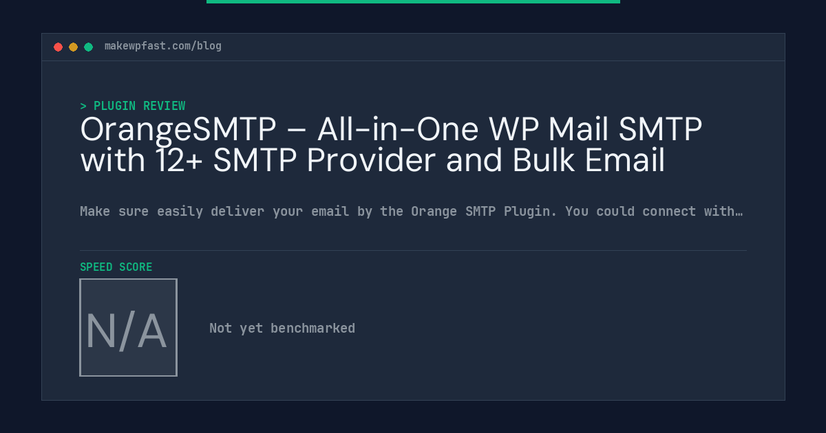 OrangeSMTP – All-in-One WP Mail SMTP with 12+ SMTP Provider and Bulk Email - MakeWPFast