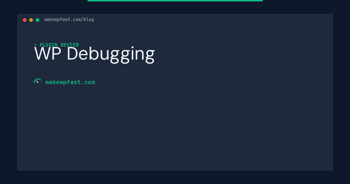 WP Debugging - MakeWPFast
