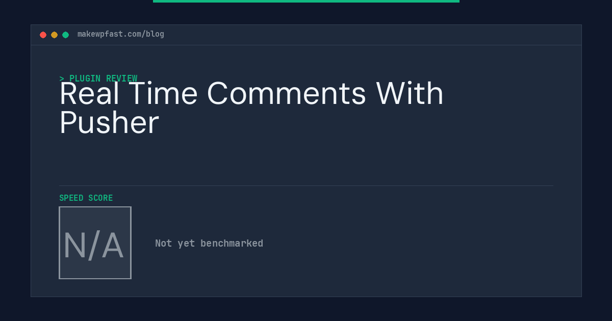 Real Time Comments With Pusher - MakeWPFast