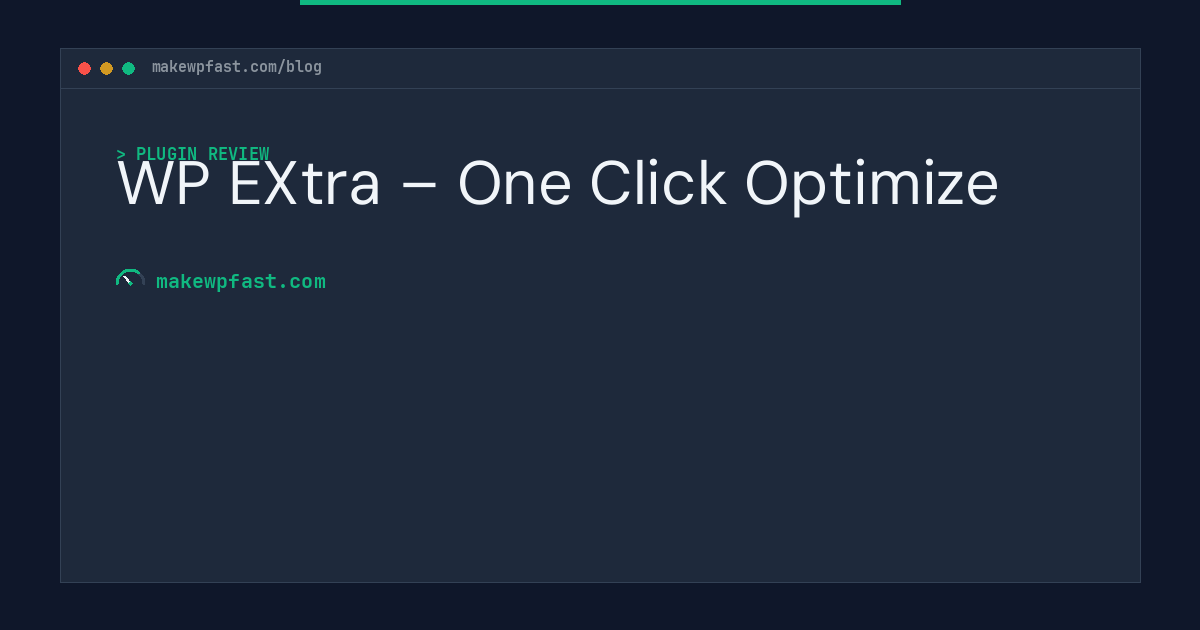 WP EXtra – One Click Optimize - MakeWPFast