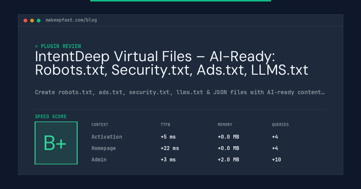 IntentDeep Virtual Files – AI-Ready: Robots.txt, Security.txt, Ads.txt, LLMS.txt - MakeWPFast