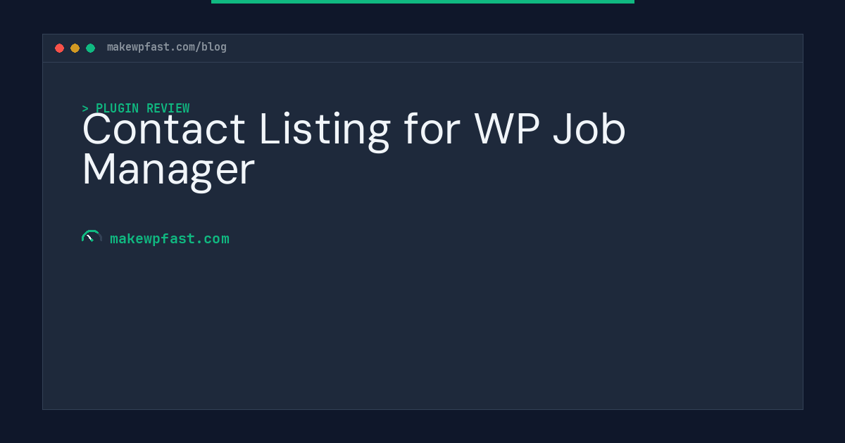 Contact Listing for WP Job Manager - MakeWPFast