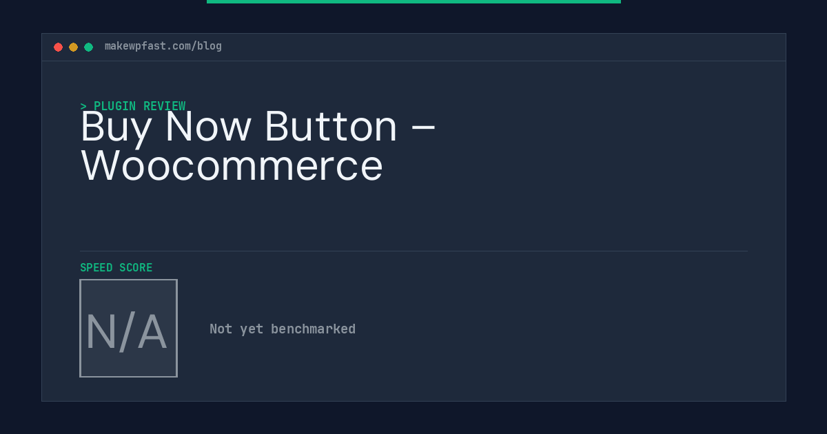 Buy Now Button – Woocommerce - MakeWPFast