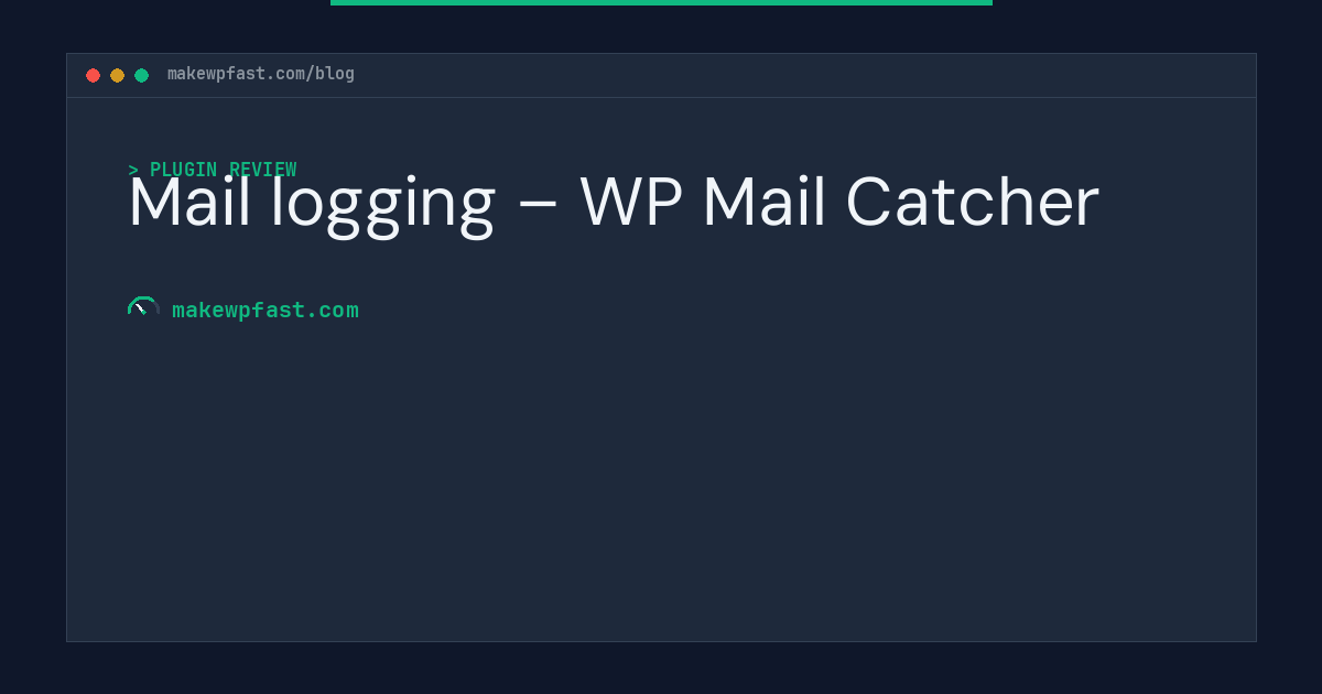 Mail logging – WP Mail Catcher - MakeWPFast