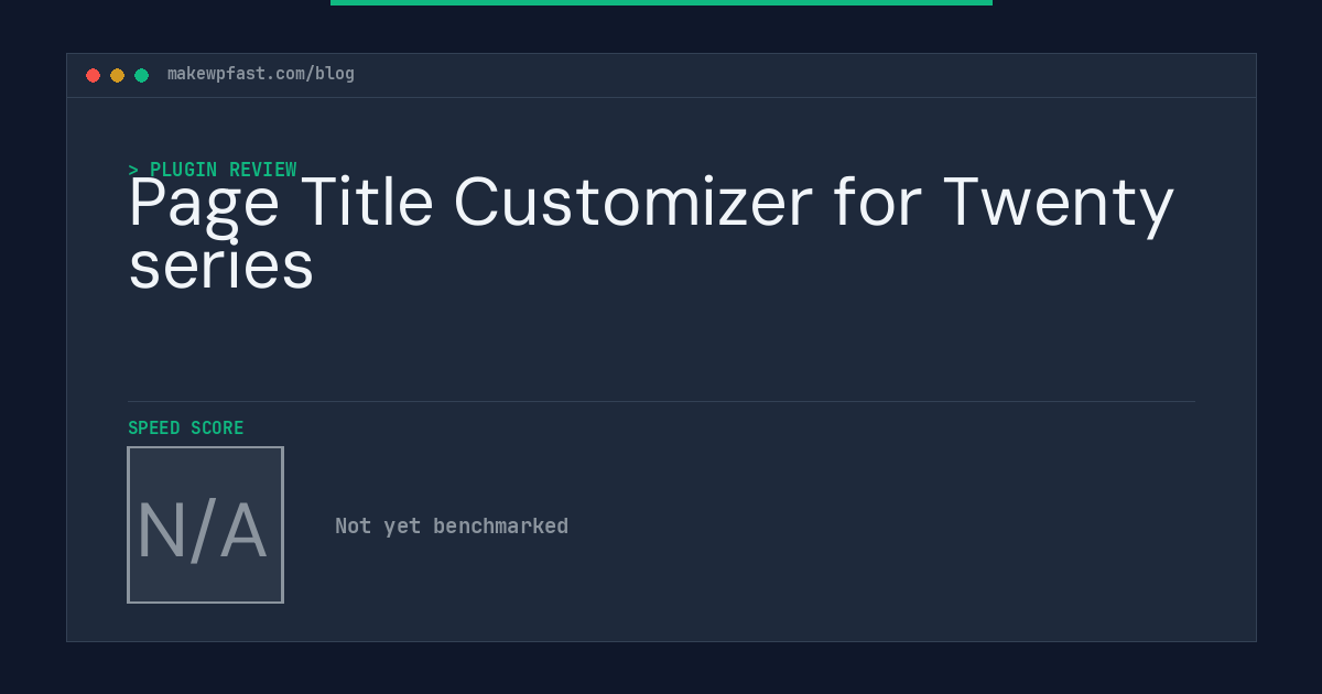 Page Title Customizer for Twenty series - MakeWPFast