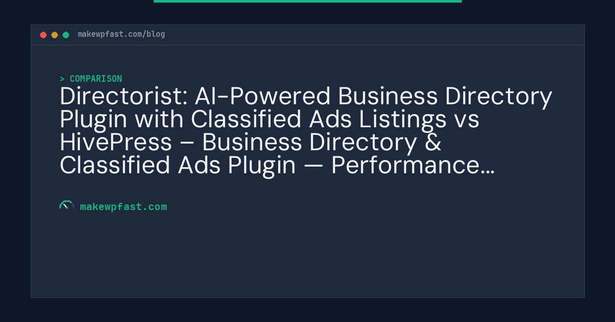 Directorist: AI-Powered Business Directory Plugin with Classified Ads Listings vs HivePress – Business Directory & Classified Ads Plugin — Performance Comparison - MakeWPFast