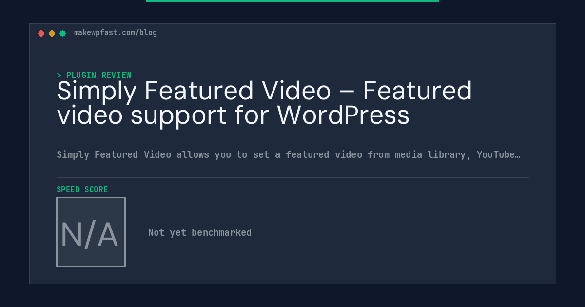 Simply Featured Video – Featured video support for WordPress - MakeWPFast