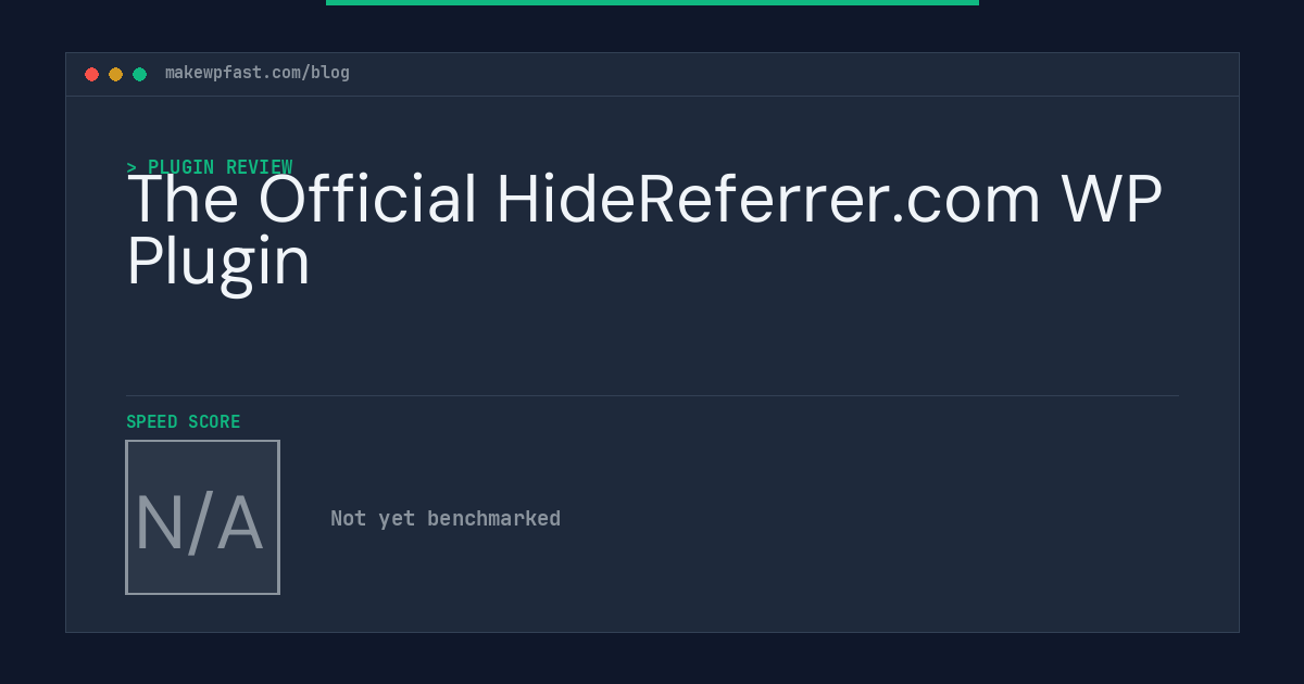 The Official HideReferrer.com WP Plugin - MakeWPFast