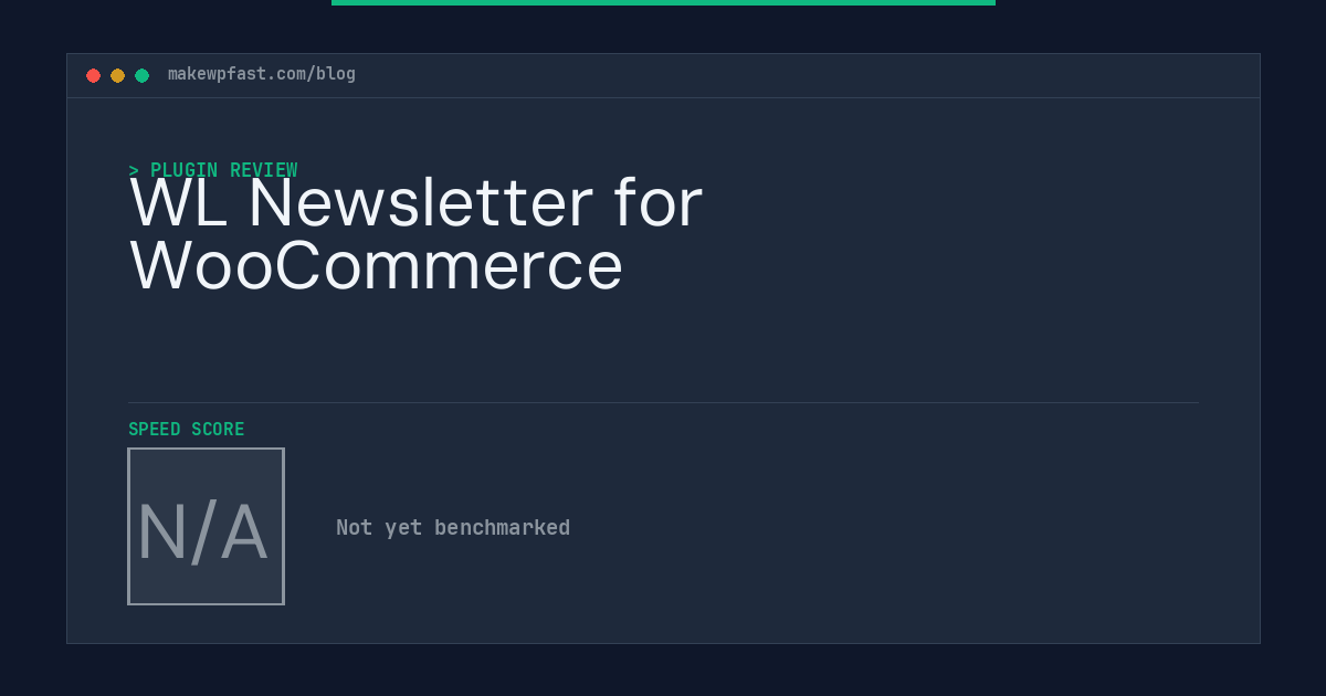 WL Newsletter for WooCommerce - MakeWPFast