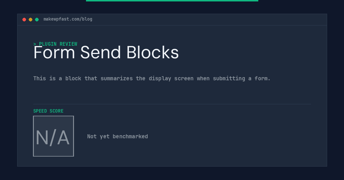 Form Send Blocks - MakeWPFast