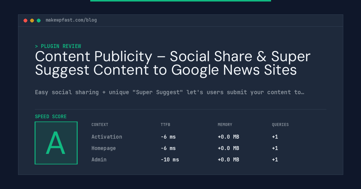 Content Publicity – Social Share & Super Suggest Content to Google News Sites - MakeWPFast