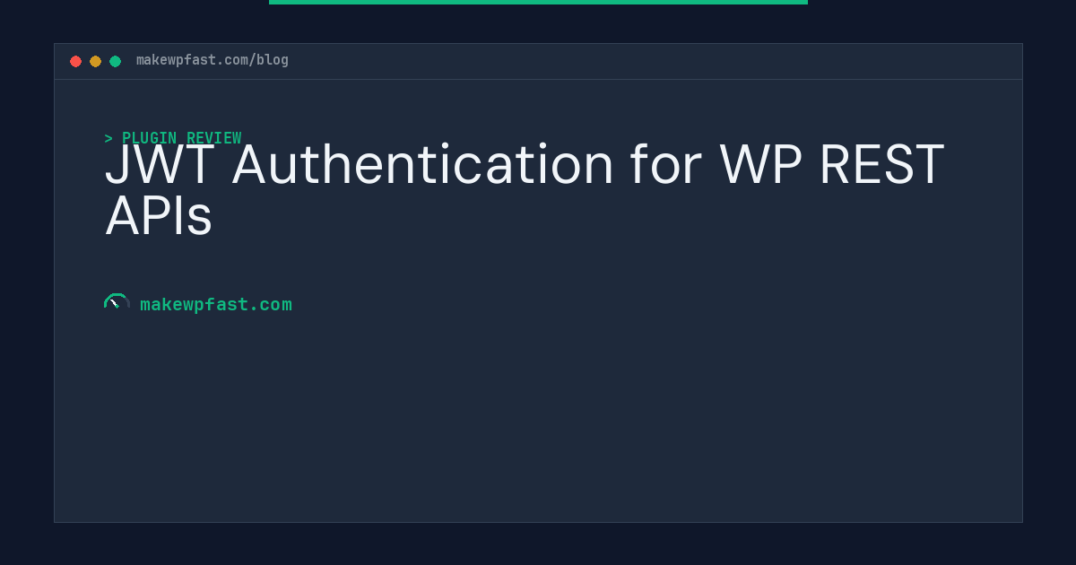 JWT Authentication for WP REST APIs - MakeWPFast