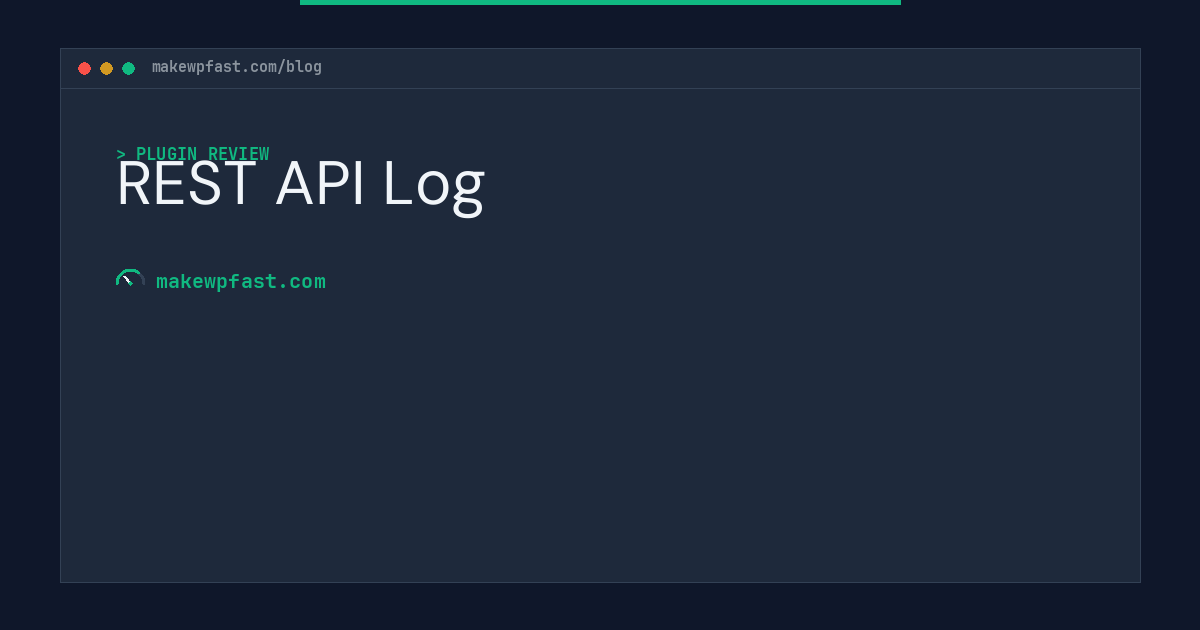 REST API Log - MakeWPFast