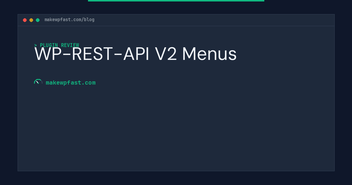 WP-REST-API V2 Menus - MakeWPFast