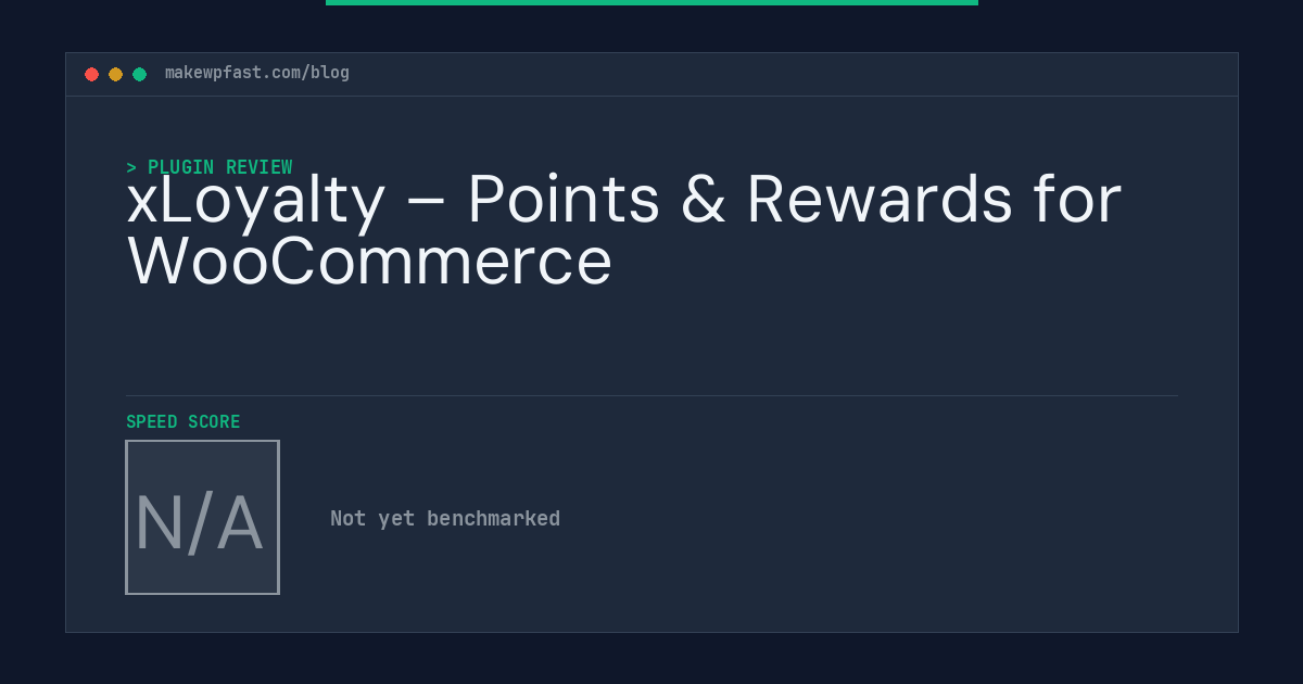 xLoyalty – Points & Rewards for WooCommerce - MakeWPFast