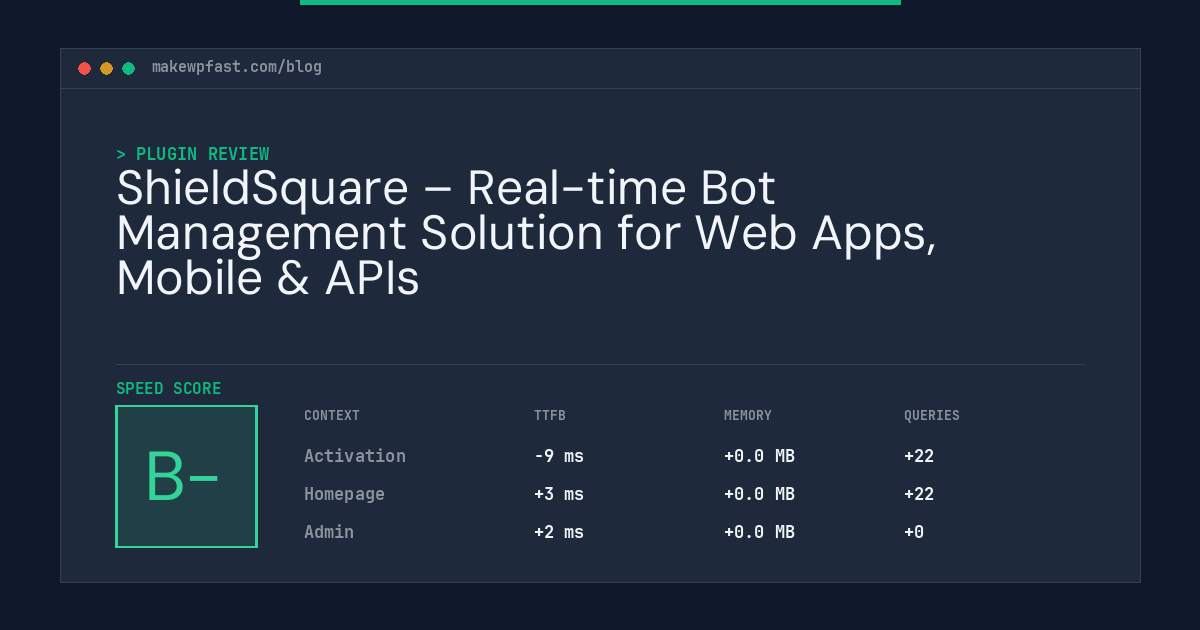 ShieldSquare – Real-time Bot Management Solution for Web Apps, Mobile & APIs - MakeWPFast