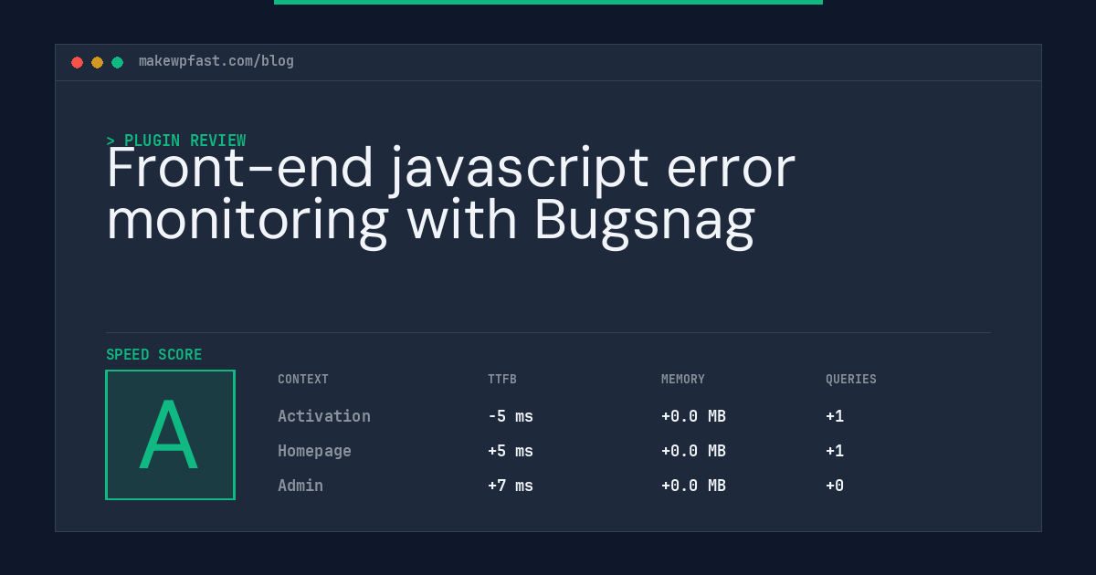 Front-end javascript error monitoring with Bugsnag - MakeWPFast