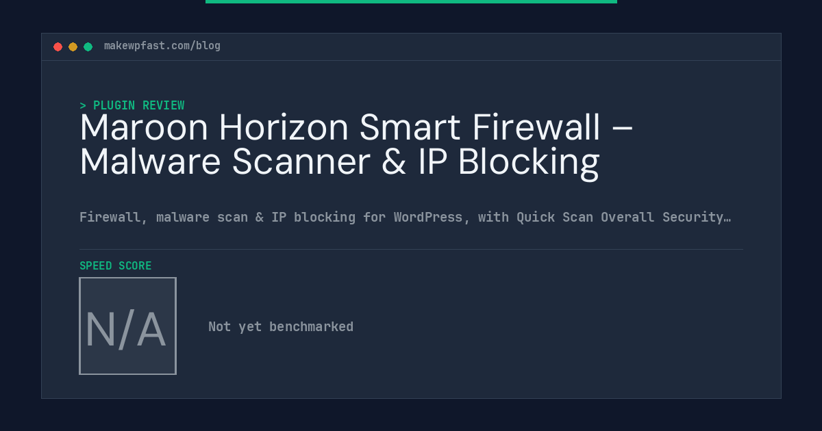 Maroon Horizon Smart Firewall – Malware Scanner & IP Blocking - MakeWPFast