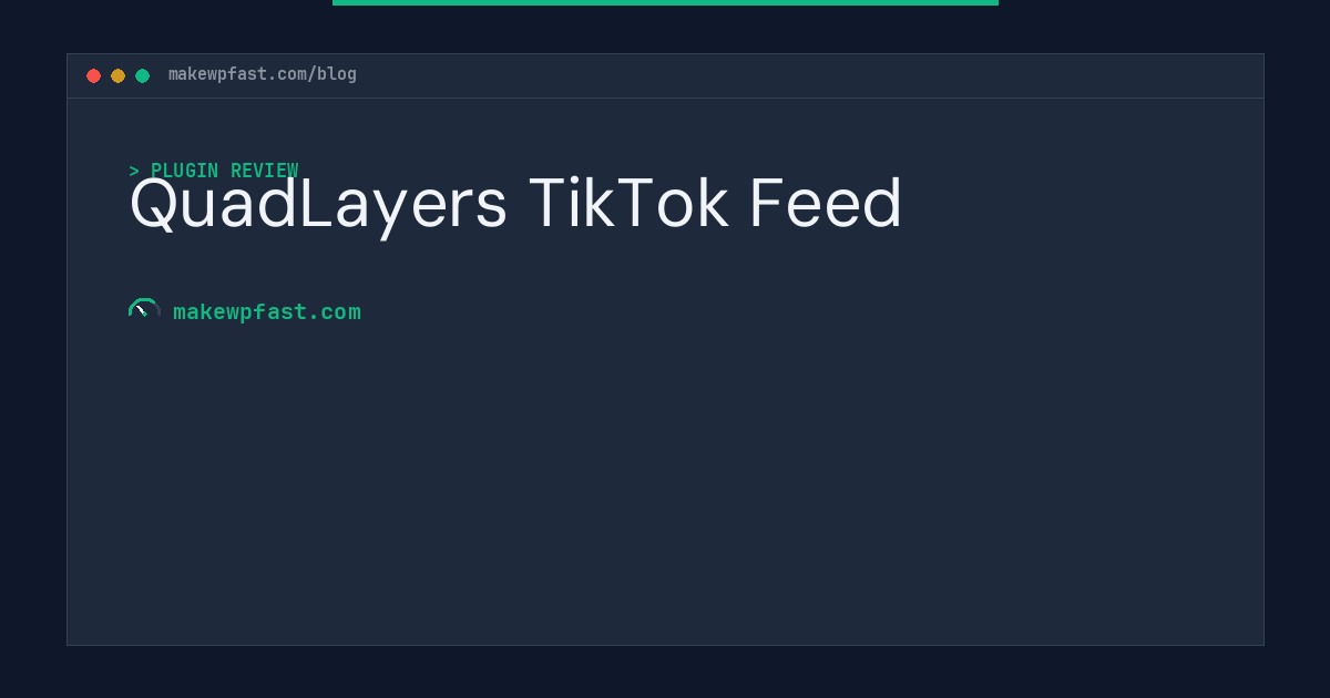 QuadLayers TikTok Feed - MakeWPFast