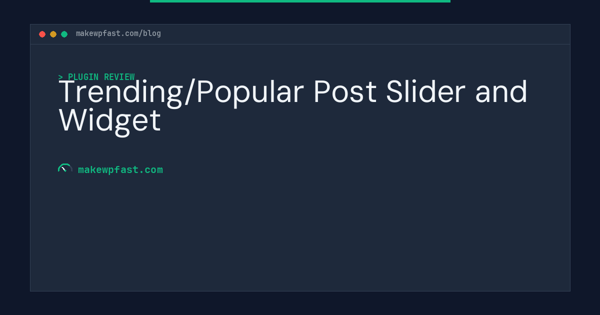 Trending/Popular Post Slider and Widget - MakeWPFast