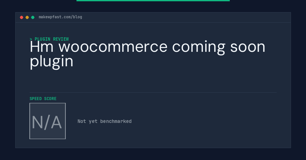 Hm woocommerce coming soon plugin - MakeWPFast